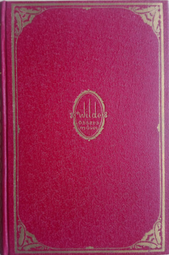 Wilde Oszk�r - Gr�n�talmah�z (Harmadik kiad�s)