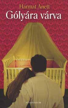 Harmat Anett - Gólyára várva