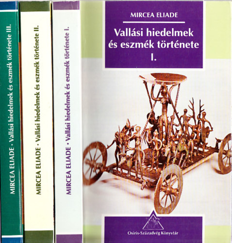 Mircea Eliade - Vall�si hiedelmek �s eszm�k t�rt�nete