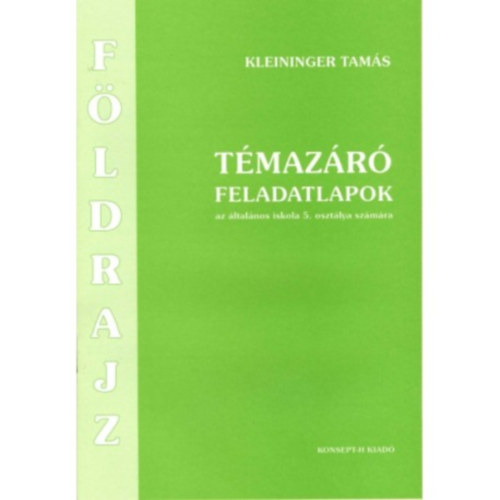 Kleininger Tam�s - F�ldrajz feladatlapok 5.