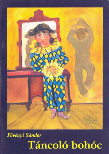 Fövényi Sándor - Táncoló bohóc