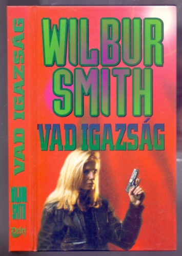 Wilbur Smith - Vad igazs�g    (Wild Justice)
