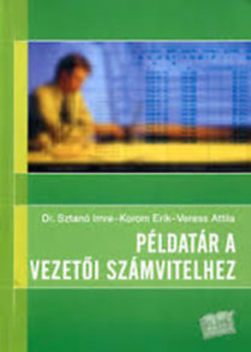 Dr. Sz�nt�; Korom- Veres - P�ldat�r a vezet�i sz�mvitelhez