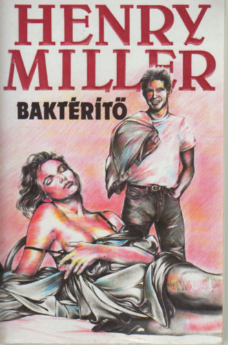 Henry Miller - Baktrt