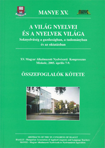 Klaudy Kinga - Kegyesn� Szekeres Erika  (szerk.) - A vil�g nyelvei �s a nyelvek vil�ga - Soknyelv�s�g a gazas�gban, a tudom�nyban �s az oktat�sban
