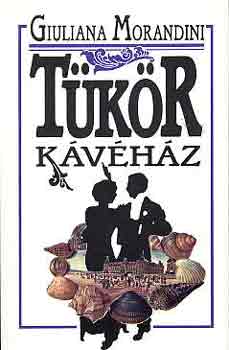 Giuliana Morandini - T�k�r k�v�h�z