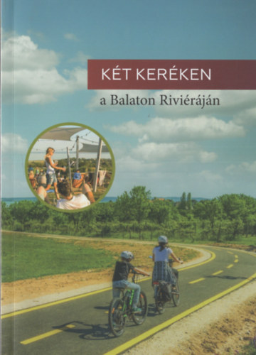 Két keréken a Balaton Riviéráján