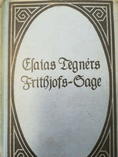 Esaias Tegnrs - Frithjofs-Sage