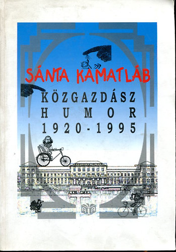 Snta kamatlb - Kzgazdsz humor 1920-1995