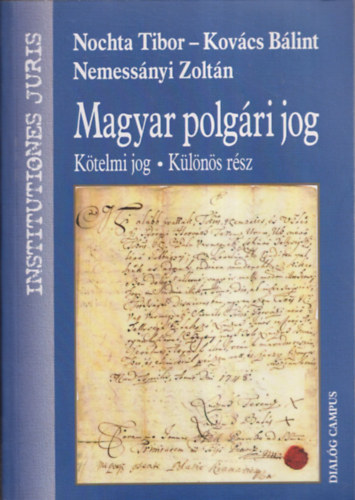 Nemess�nyi Zolt�n, Nochta Tibor Kov�cs B�lint - Magyar polg�ri jog - K�telmi jog /K�l�n�s r�sz/