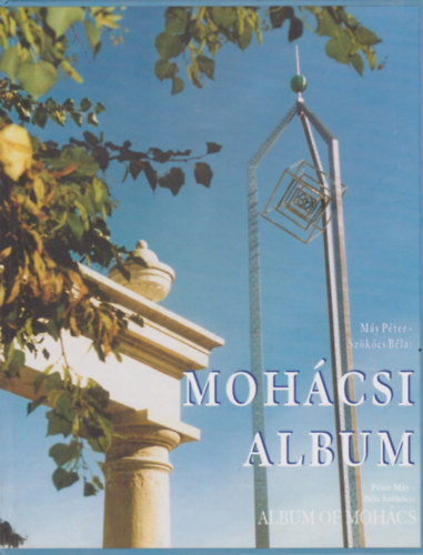 My Pter; Szkcs Bla - Mohcsi album / Album of Mohcs