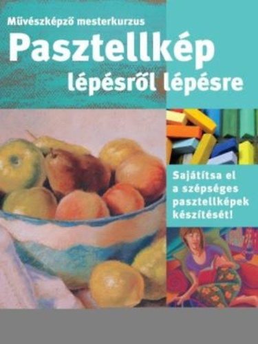 Pasztellkp lpsrl lpsre - Mvszkpz mesterkurzus