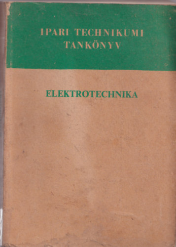 Szentirmay Lszl - Elektrotechnika - ipari technikumi tanknyv