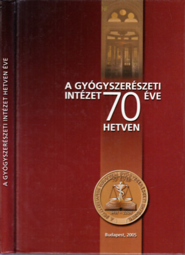 A Gygyszerszeti Intzet 70 ve