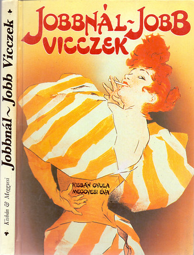 Kisbán Gyula-Meggyesi Éva (összeállította) - Jobbnál-jobb vicczek (Válogatás a századforduló humorából)