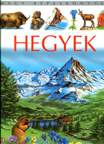 �.-Vandewiele, A. Beaumont - Hegyek (Nagy k�pesk�nyvek)