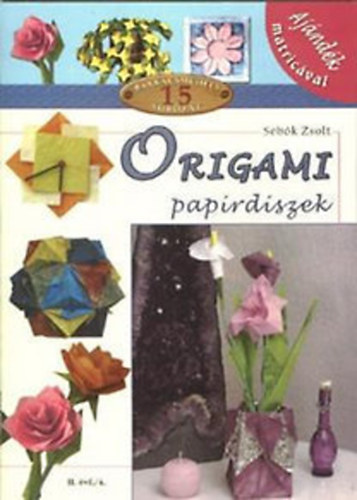 Sebk Zsolt - Origami paprdszek