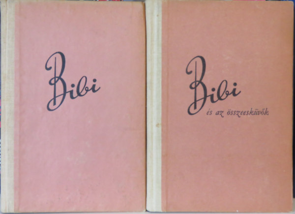 Karin Michaelis - Bibi + Bibi s az sszeeskvk (2 ktet)