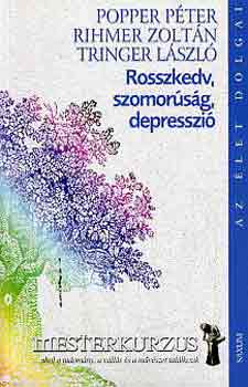 Popper-Rihmer-Tringer - Rosszkedv, szomorsg, depresszi