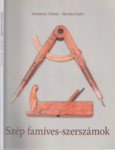 Szemerey Tams - Recska Endre - Szp famves-szerszmok
