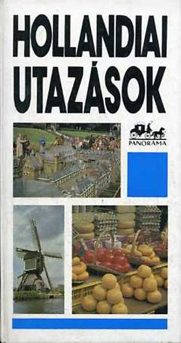 Moldoványi Ákos - Hollandiai utazások (Panoráma "mini" útikönyvek)
