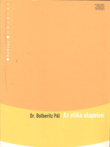 Dr. Bolberitz P�l - Az etika alapelvei