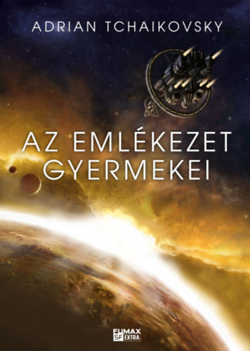 Adrian Tchaikovsky - Az emlékezet gyermekei
