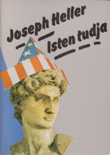 Joseph Heller - Isten tudja