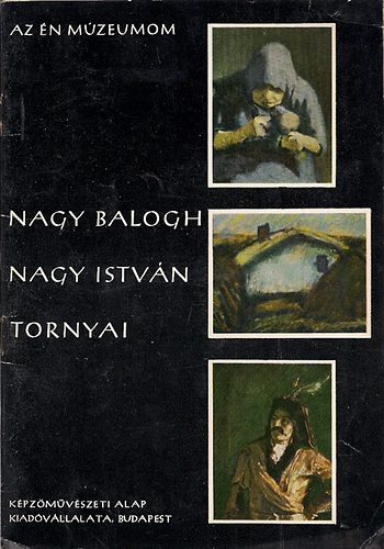 Pap G�bor - Nagy Balogh-Nagy Istv�m-Tornyai 18 mell�klettel (Az �n m�zeumom)