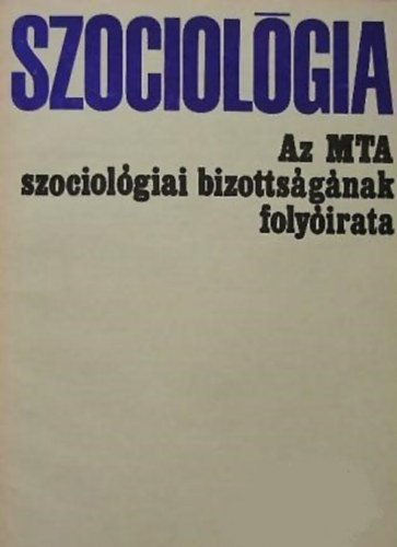 Szociolgia (Az MTA szociolgiai bizottsgnak folyirata) 1987/2