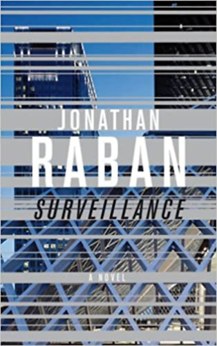 Jonathan Raban - Surveillance