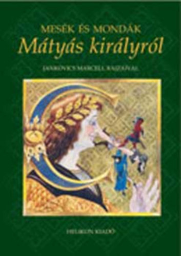 Kr�za Ildik� - Mes�k �s mond�k M�ty�s kir�lyr�l