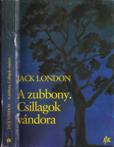 Jack London - A zubbony. Csillagok vándora