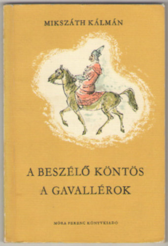 Mikszth Klmn - A beszl knts - A gavallrok