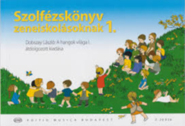 Dobszay Lszl - SZOLFZSKNYV ZENEISKOLSOKNAK 1. (Z. 20 026)
