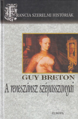 Guy Breton - A renesz�nsz sz�passzonyai