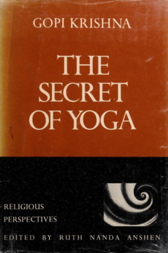 Gopi Krishna - The Secret of Yoga