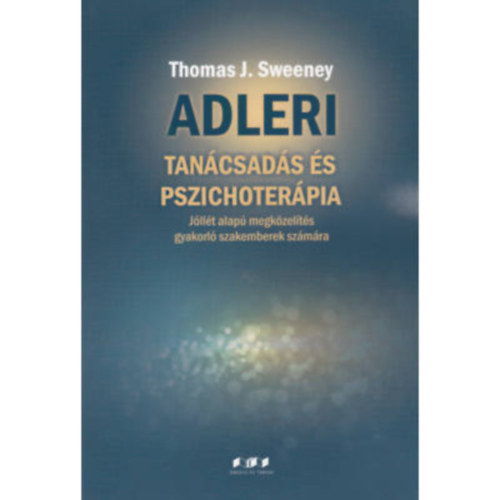 Thomas J. Sweeney - Adleri tancsads s pszichoterpia