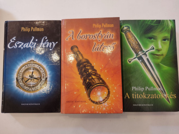 Philip Pullman - Az Úr sötét anyagai I-III. (Az arany iránytű (Északi fény) - A titokzatos kés - A borostyán látcső)