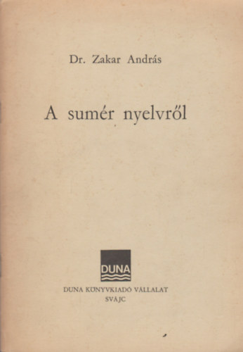 Dr. Zakar Andrs - A sumr nyelvrl