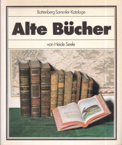 Heide Seele - Alte Bücher (Battenberg Antiquitäten-Kataloge)