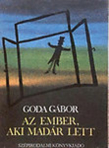 Goda G�bor - Az ember, aki mad�r lett