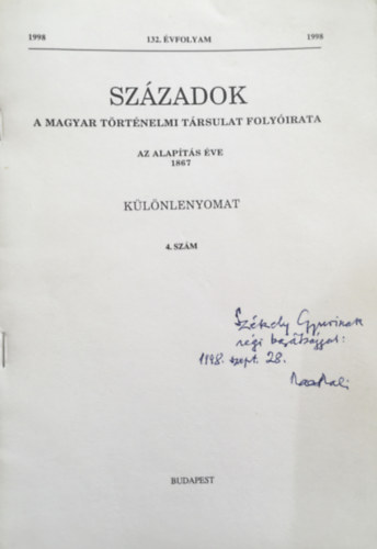 P�l Lajos  (szerk.) - Sz�zadok - A Magyar T�rt�nelmi T�rsulat Foly�irata, 1998/4.sz�m, 132.�vfolyam - K�l�nlenyomat