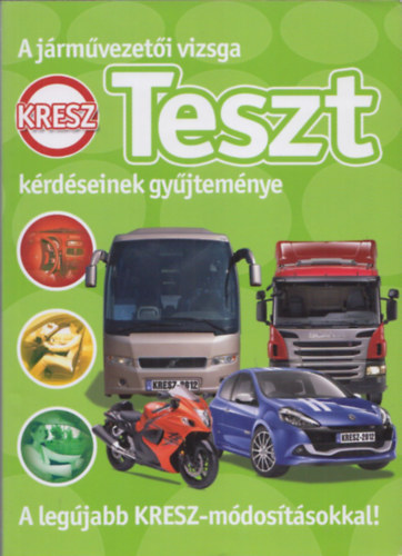 Duka Gyula - A járművezetői vizsga tesztkérdéseinek gyűjteménye (2.kiadás)