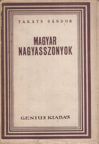 Takts Sndor - Magyar nagyasszonyok