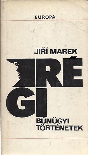 Jiri Marek - Rgi bngyi trtnetek