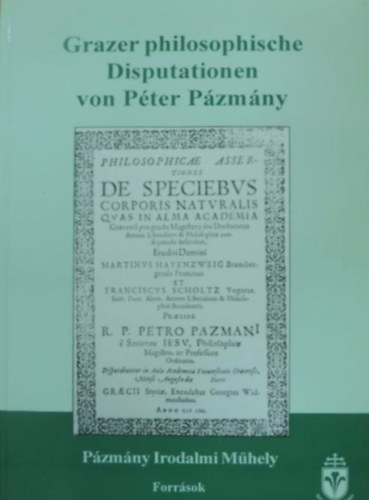 Ppke Btk - Grazer philosophische Disputationen von Pter Pzmny
