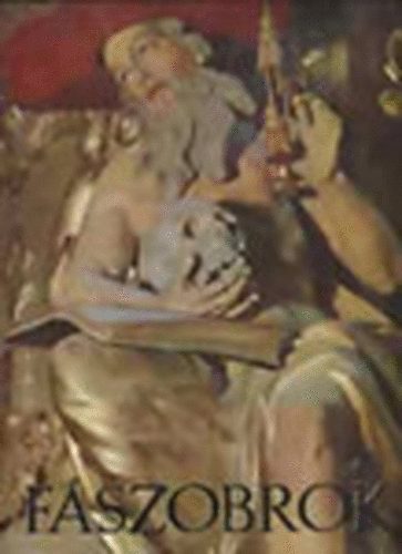 Aggh�zy M�ria - R�gi magyarorsz�gi faszobrok