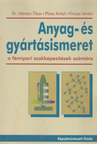 Dr. Mrton-Plsz-Vincze - Anyag -s gyrtsismeret(a fmipari szakkpestsek szmra)