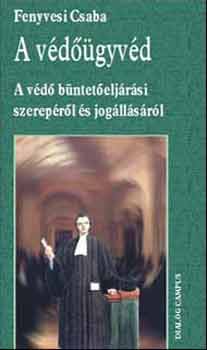 Fenyvesi Csaba - A védőügyvéd